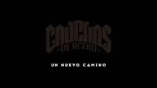 Gauchos de Acero - Un Nuevo Camino [Videoclip Oficial]