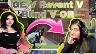 🥵 Global Esports Vs Revent Vs Blind Vs OR 🥵🤯 | What a fight In one compound | Or Rocks GE shocks 🤯🔥