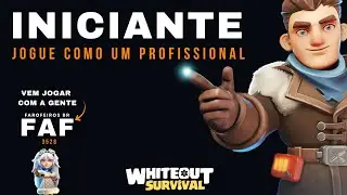 BEGINNER, PLAY LIKE A PRO - WHITEOUT SURVIVAL TIPS