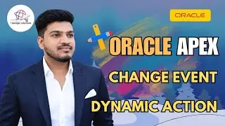 ⚡ Oracle APEX Change Event Dynamic Actions | Trigger on Value Change! 🔄 | 