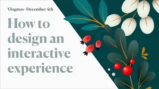 How to design an interactive experience