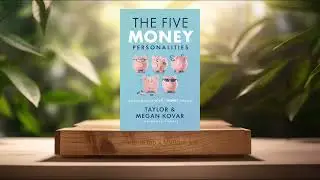 [Review] The Five Money Personalities (Taylor Kovar) Summarized