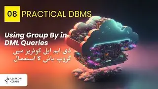 Practical DBMS 8 :  Using Group By in DML Queries