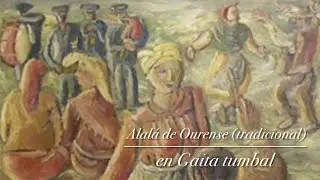 Alalá de Ourense (trad.) en Gaita tumbal