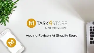 Shopify Store Customization - Adding Favicon