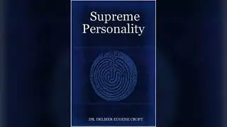Supreme PERSONALITY by Dr. Delmer Eugene Croft - Full Audiobook | AudiobookPro