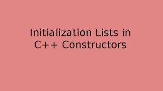 C++ Initialization Lists explained