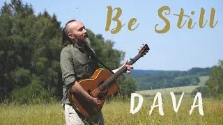 Be Still - DAVA