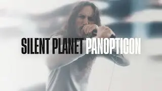 Silent Planet - Panopticon (Official Music Video)