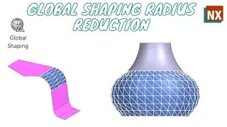 Global Shaping By Radius Reduction | NX Global Shaping | Siemens NX | Studio Surface |