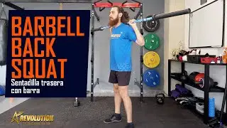 Barbell Back Squat / Sentadilla Trasera con Barra
