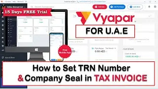 Vyapar | UAE | TRN Number & Company Seal in TAX INVOICE