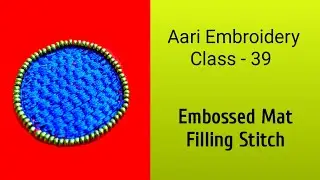 Aari Embroidery Class 39 || Embossed Mat Filling Stitch || Aari Beginners class in Tamil.