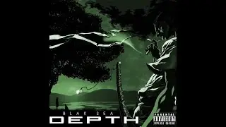 DEPTH - Blak Sea x Prod by The Incredible Doc. No