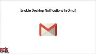 Enable desktop notifications in Gmail
