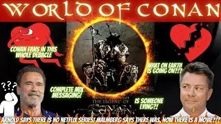 Arnold Says There Is No Conan Series! But Wait There IS A Movie?! What A Mess...