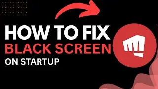 How to Fix Riot Client Black Screen on Startup (Easy Guide 2025)