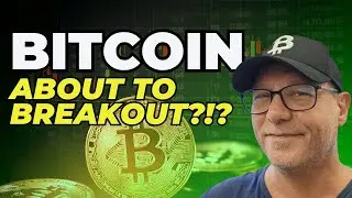 Bitcoin About To Breakout ?!?