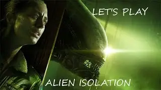 Alien Isolation: Episode #32 (Find a Way for the Torrens to Dock)