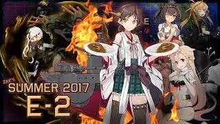 KanColle Summer 2017 Event -- Zak's E-2 Highlights