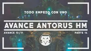 WoW || VIROFAGOS - AVANCE ANTORUS HM (14) (🔴Live) (Español)