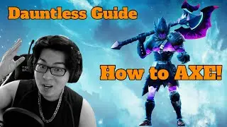 Dauntless Reforged - How to Axe