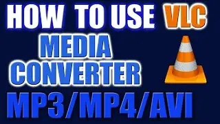 How to Use VLC Media Player as a Video Converter - MP3 or MP4 Converter