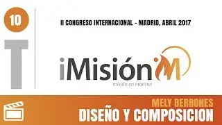 De la idea a la práctica: taller de diseño y composición | Congreso iMisión 2017 - Mely Berrones
