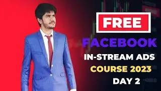 Facebook Content Creation - Facebook Monetization | In-Stream Ads Course 2023 DAY - 2