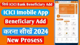 How to add payee in icici bank imobile app icici account number 2024 | ICICI Beneficiary add