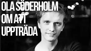 Ola Söderholm om att uppträda - Lilla Drevet #174