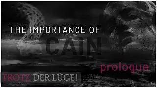 The Importance of Cain – Prologue