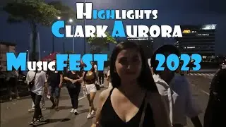 Highlights (Day 1 & 2) in the Clark Aurora MusicFest 2023
