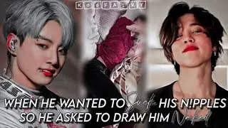 When he wanted to s*ck your n!pp!es so he asked to draw you n*ked || Jikook Oneshot -Reuploaded-