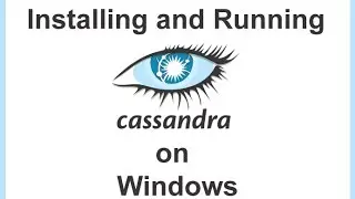 1. Install Apache Cassandra 2.2.8 On Windows 10/8/7