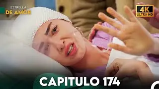 Estrella de Amor Capitulo 174 (4K)