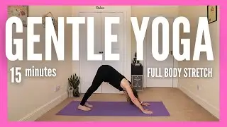 Ease into WELLNESS: 15-Minute FULL-BODY Gentle YOGA Stretch for BEGINNERS and SENIORS