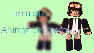 parapapa | Animation Meme | Roblox art style | FT. Roblox avatar | [FlipaClip]