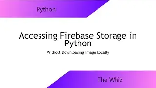 Accessing Images in Firebase Storage in Python