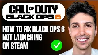 How to Fix Black Ops 6 Not Launching on Steam - Full Tutorial