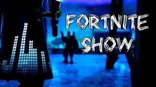 Fortnite Show - #3 | Gotham