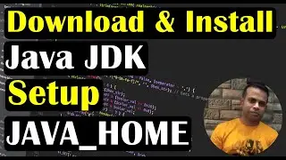 How to Download Install Java JDK | How to set up Environment Variable (JAVA_HOME) | Class#4
