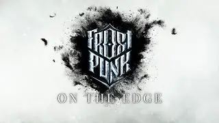 Frostpunk: On The Edge - Menu Music- ( Unreleased Soundtrack )