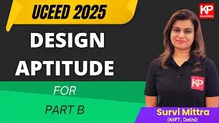 UCEED PART B - Design Aptitude - IIT Bombay Entrance Exam Preparation - B.Des.