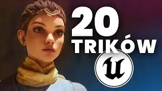 20 trików które MUSISZ ZNAĆ - Unreal Engine 5