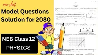 NEB Class 12 PHYSICS Model Questions 2080 COMPLETE SOLUTIONS in One Shot