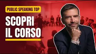 Corso Public Speaking Top: il corso per superare la paura di parlare in pubblico
