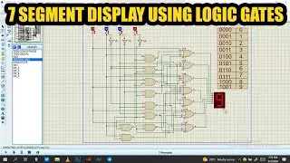 part 1: how to make a 7 segment display using logic gates on Proteus.