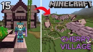 I Built a CHERRY VILLAGE in Minecraft Survival (#15)