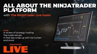 NinjaTrader Live: NinjaTrader Platform x3: volume profiles, strategizing, and tricks of the trade.